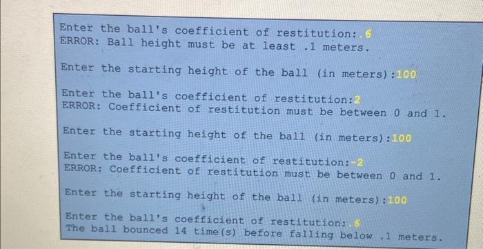 coefficient of restitution of a ball, a number between 0 and 1