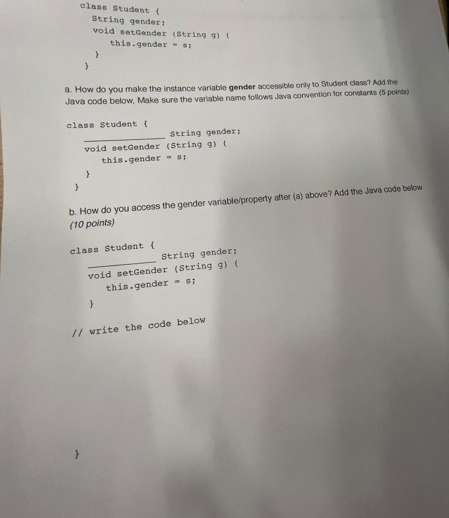  class Student { String gender: void setGender (String g) ( this.gender