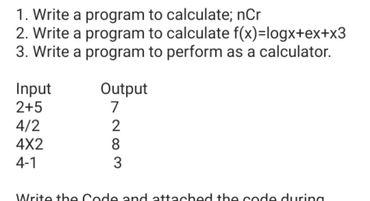  1. Write a program to calculate; nCr 2. Write a program