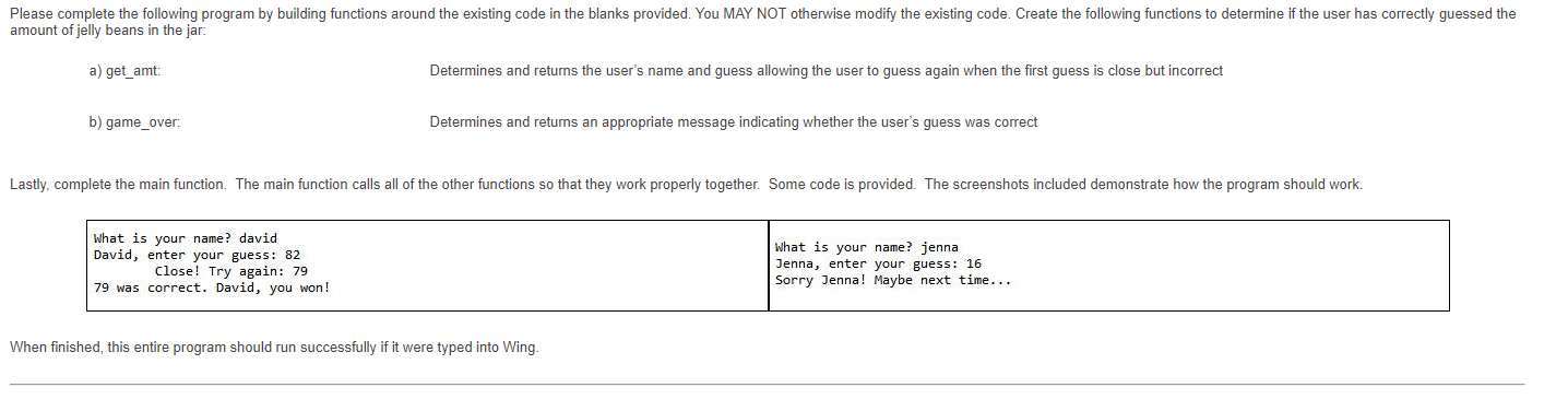  Please complete the following program by building functions around the existing