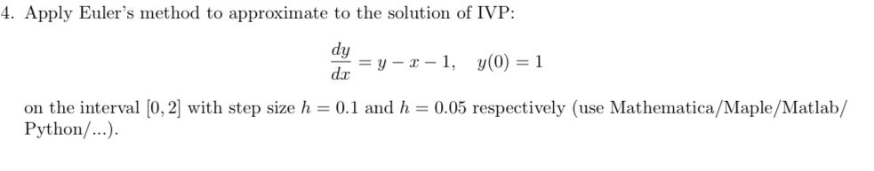 Use Mathematica please. Please answer everything youre being asked. Thanks 4. Apply