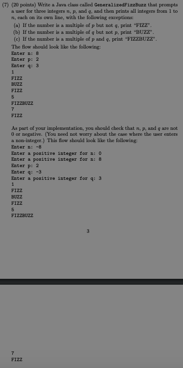  (7) (20 points) Write a Java class called GeneralizedFizzBuzz that prompts