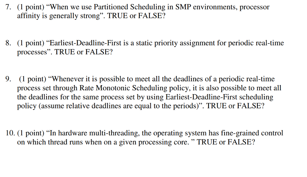 7. (1 point) "When we use Partitioned Scheduling in SMP environments,