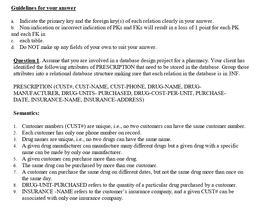  Guidelines for vour answer a Indicate the primary key and the