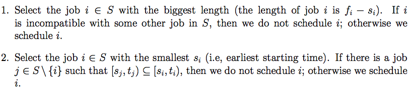 Consider the interval scheduling problem we discussed in class: given a set