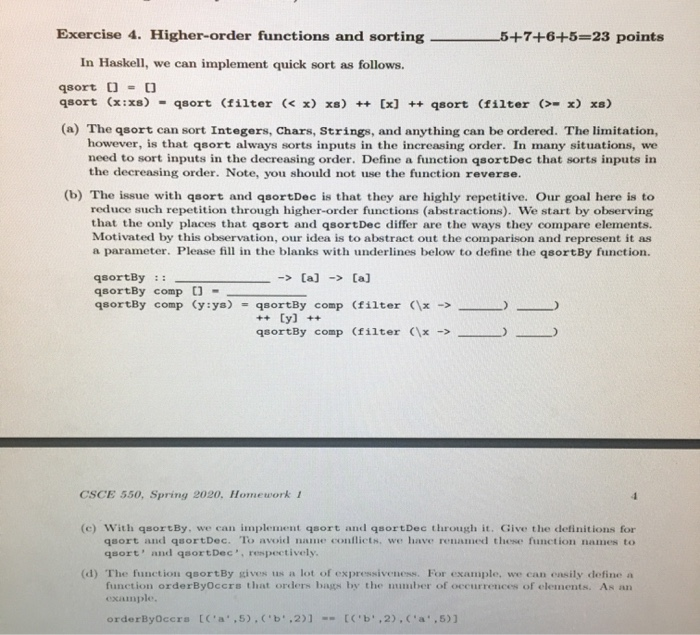 write haskell code for the following Exercise 4. Higher-order functions and sorting