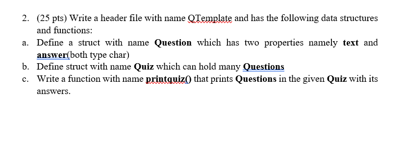 must be done in c programming 2. (25 pts) Write a header