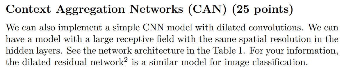  Context Aggregation Networks (CAN) (25 points) We can also implement a