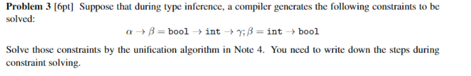  note 4- Problem 3 [6pt] Suppose that during type inference, a