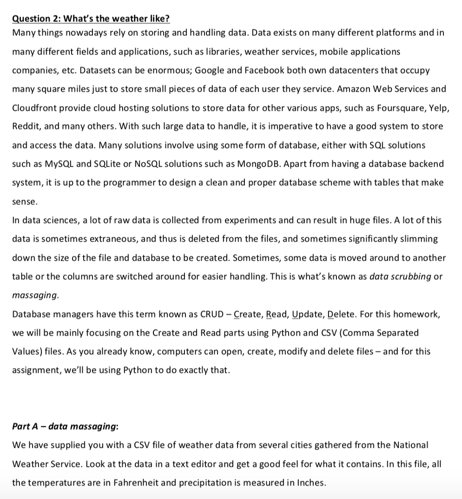 in python Question 2: What's the weather like? Many things nowadays rely