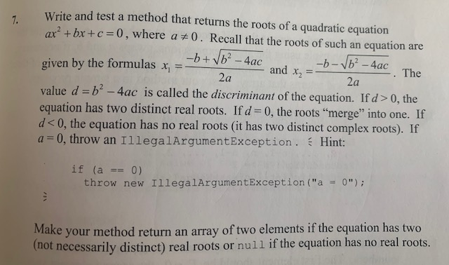  7. Write and test a method that returns the roots of