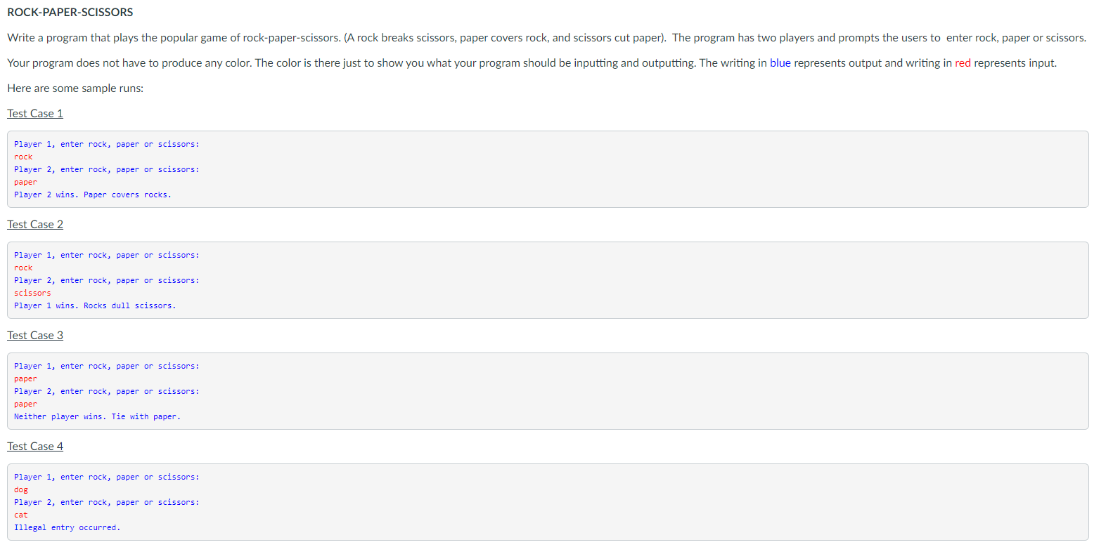 In Python, please. ROCK-PAPER-SCISSORS Write a program that plays the popular game