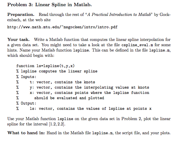 Problem 3: Linear Spline in Matlab. Preparation Read through the rest