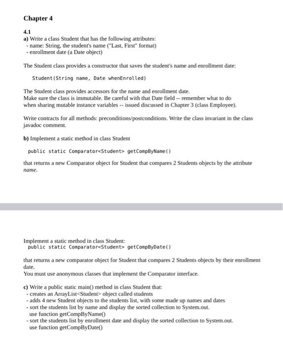  Chapter 4 4.1 a) Write a class Student that has the