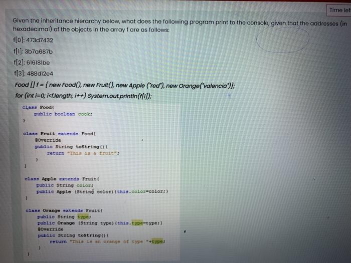  Time leti Given the inheritance hierarchy below, what does the following