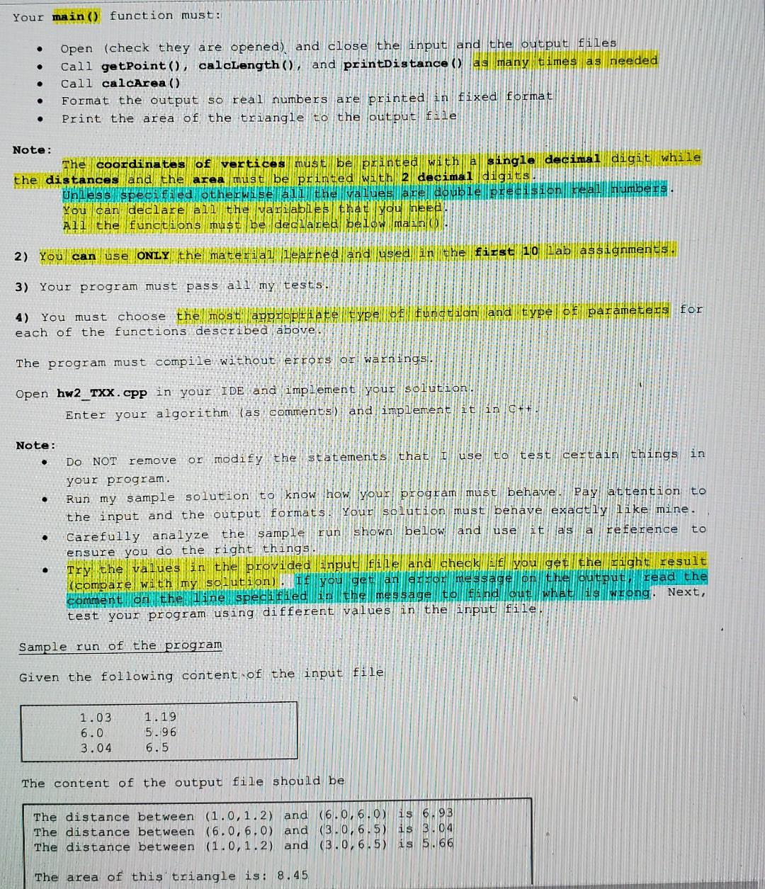 c++ Your main() function must: . Open (check they are opened)