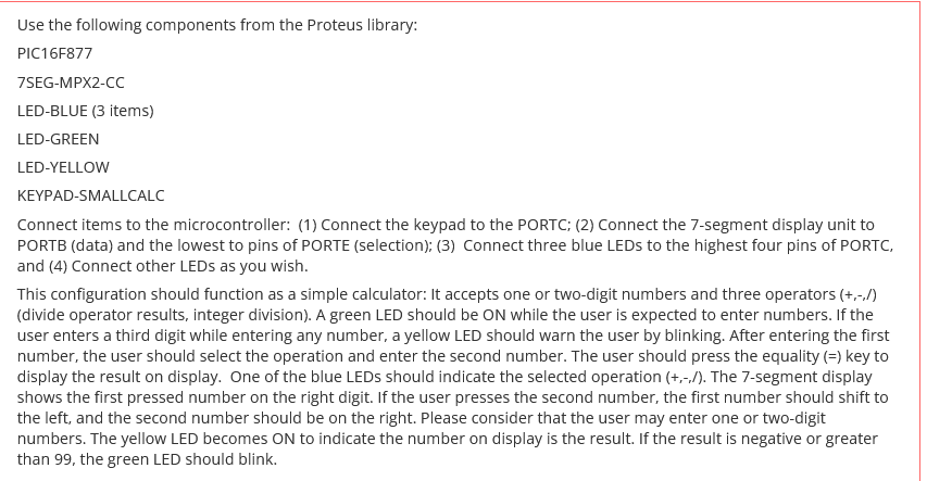  ****ONLY CODES REQURED**** Use the following components from the Proteus library: