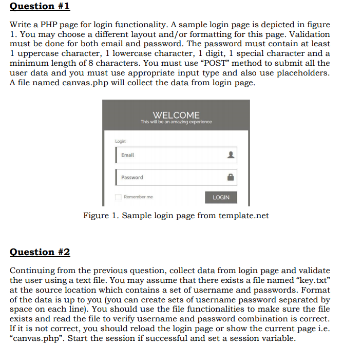Question #1 Write a PHP page for login functionality. A sample