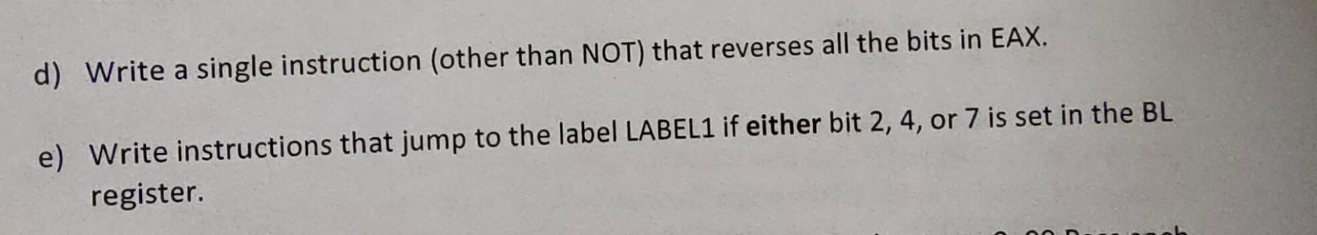  course: assembly language please answer quickly d) Write a single instruction