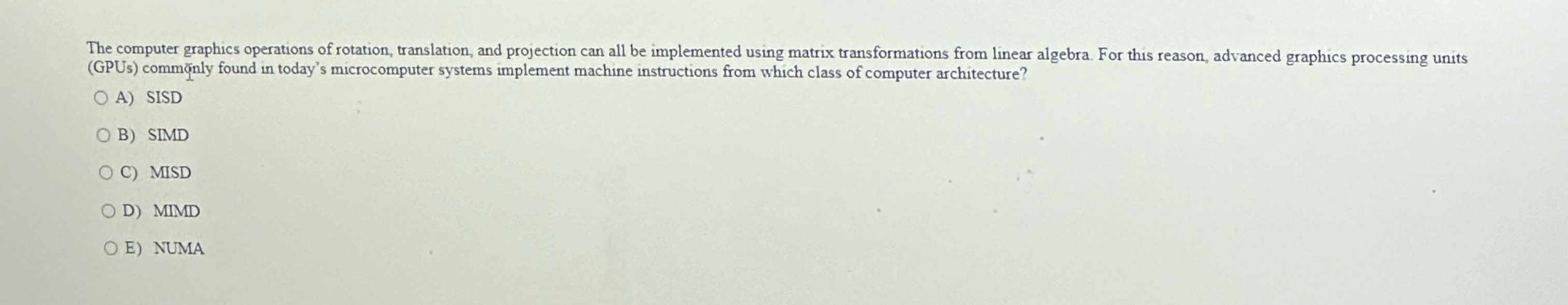 (GPUs) commnly found in today's microcomputer systems implement machine instructions from