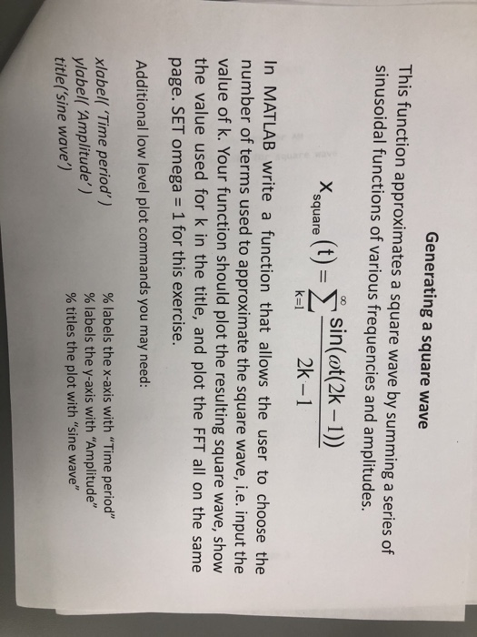  In MATLAB Generating a square wave This function approximates a square