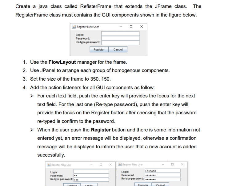  Create a java class called RefisterFrame that extends the JFrame class.