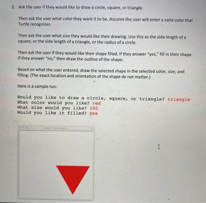 Using Python! Using turtles to draw in Python! 2. Ask the user