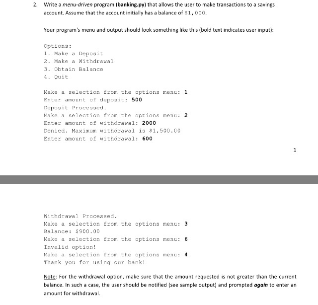  Please help. Thanks. Write a menu-driven program (banking.py) that allows the