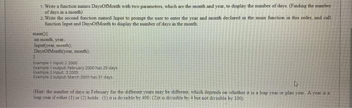C++ Please 1. Write a function names DaysOfMonth with two parameters, which