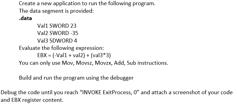  IN ASSEMBLY LANGUAGE PLEASE. Create a new application to run the