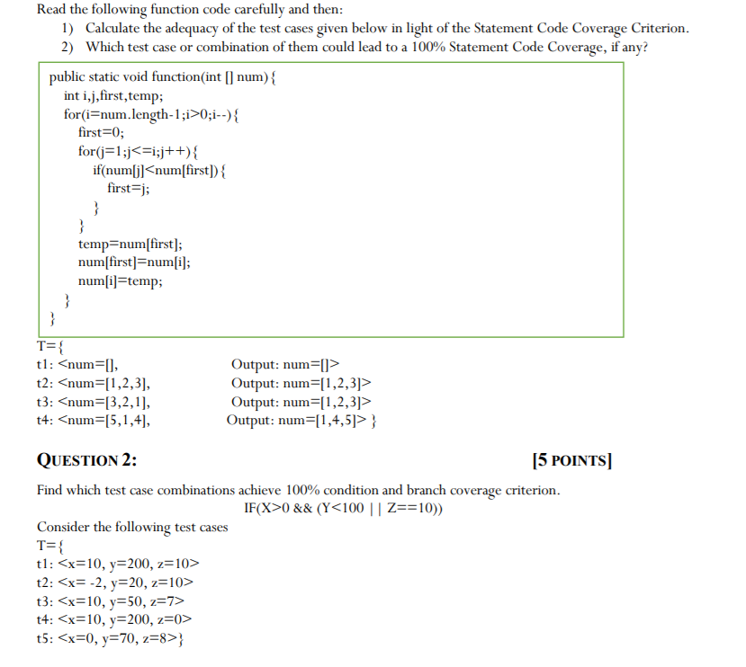 Read the following function code carefully and then: 1) Calculate the