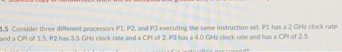  1.5 Consider three different processors P1, P2, and P3 executing the