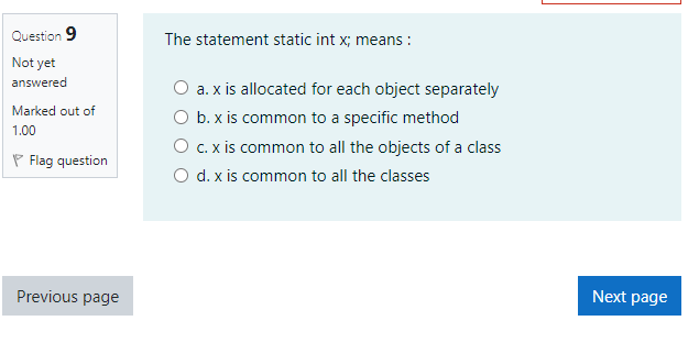 a. Only the static objects O b. All variables in the program