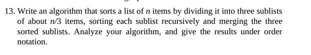 design and analysis of algorithms what needed : first write pseducode