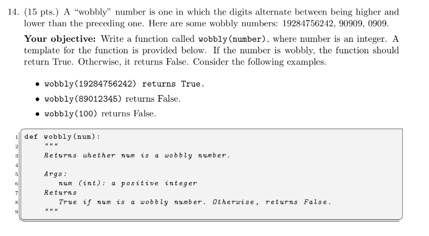  PYTHON 14. (15 pts.) A "wobbly" number is one in which