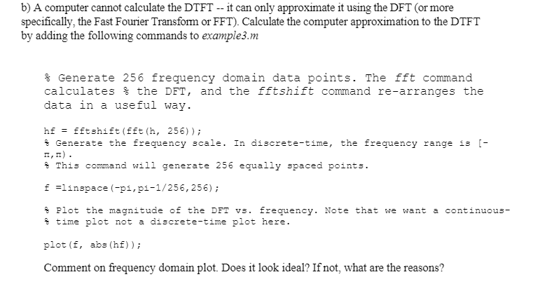 b) A computer cannot calculate the DTFT -- it can only