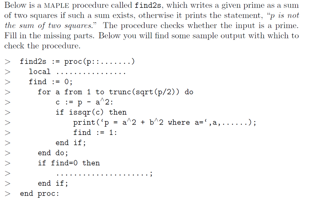  Below is a MAPLE procedure called find2s, which writes a given