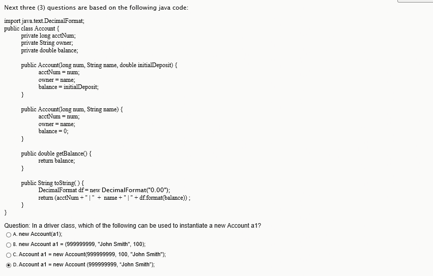  Next three (3) questions are based on the following java code