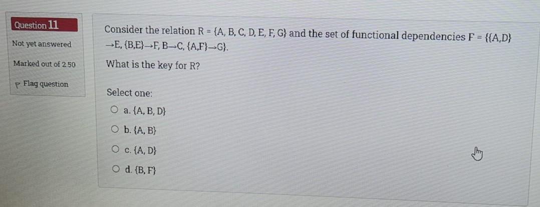 Question 11 Consider the relation R = {A, B, C, D,