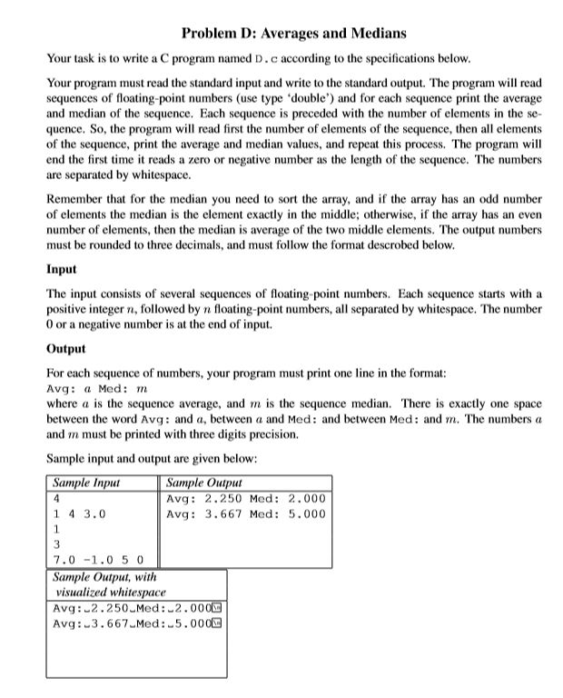  Problem D: Averages and Medians Your task is to write a
