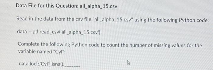  Data File for this Question: all_alpha_15.csv Read in the data from