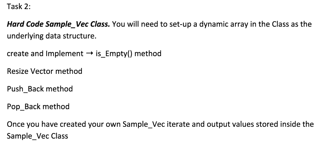 C++ ONLY. Task 2: Hard Code Sample_Vec Class. You will need to