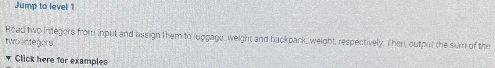  Jump to level 1 Read two integers from input and assign