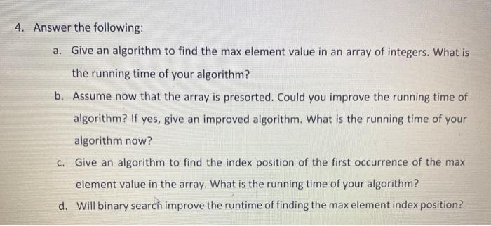 algorithms 4. Answer the following: a. Give an algorithm to find the