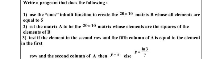 in matlab Write a program that does the following: 1) use the