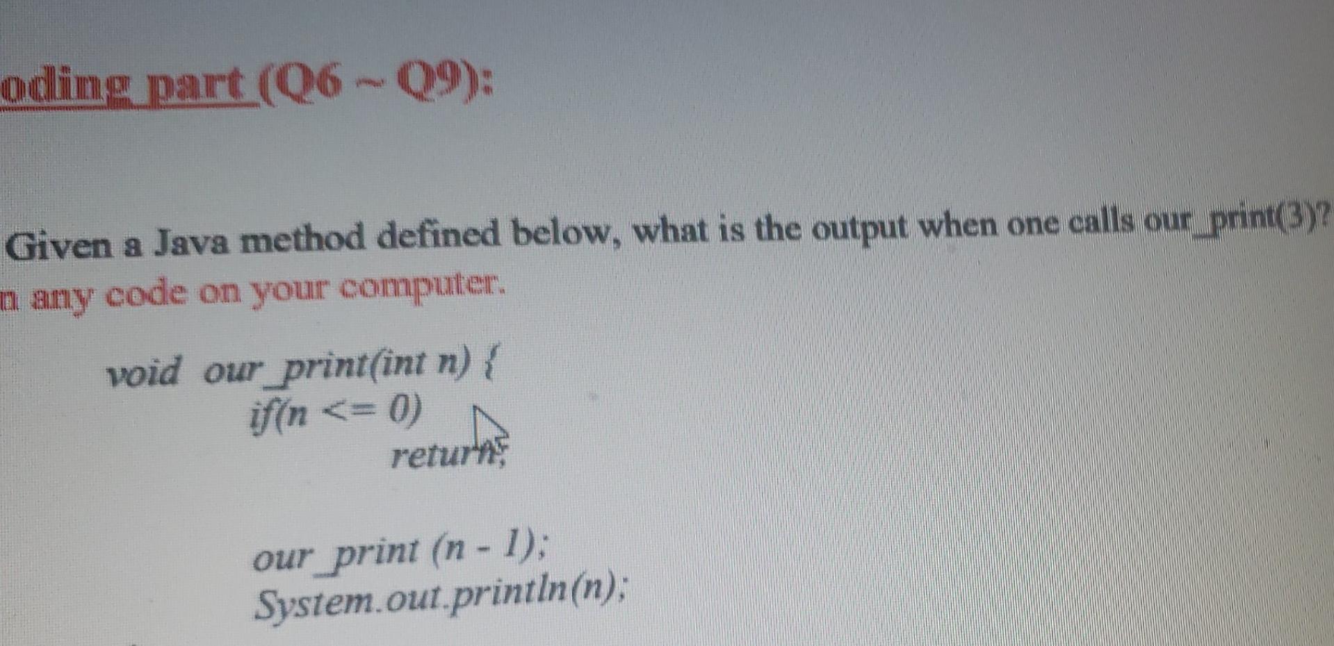  oding part (06-09): Given a Java method defined below, what is
