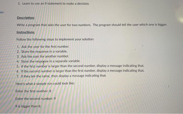  1. Learn to use an if statement to make a decision.