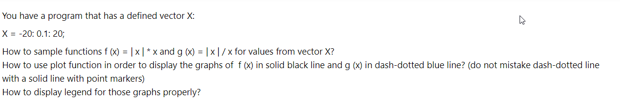 MATLAB CODE: You have a program that has a defined vector X: