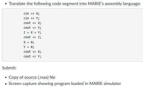 Translate the following code segment into MARIE's assembly language: cin >>
