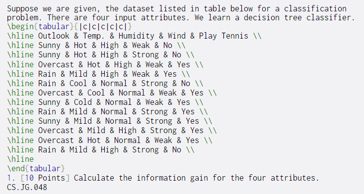 Suppose we are given, the dataset listed in table below for